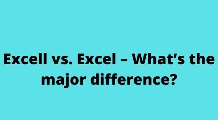 Excell vs. Excel – What’s the major difference? Excell vs. Excel – What’s the major difference?