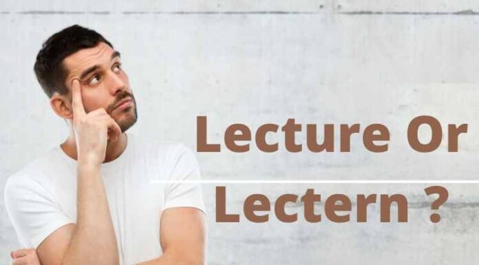 Lecture Or Lectern: Which is Correct? Lecture Or Lectern Which is Correct