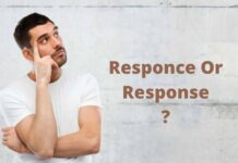 Responce Or Response : Which One Is Correct? Responce Or Response : Which One Is Correct?