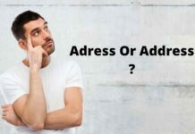 Adress Or Address : Which one is correct? Adress Or Address
