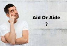 Aid Or Aide: What’s the difference? Aid Or Aide