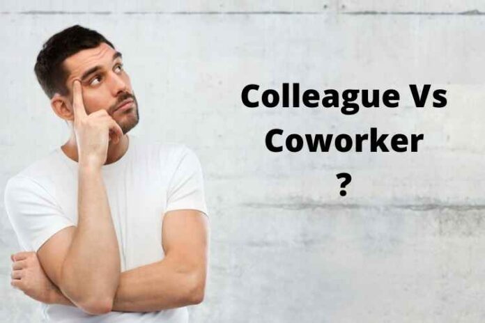 Colleague Vs Coworker