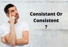 Consistant Or Consistent : Which One Is Correct? Consistant Or Consistent