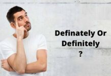 Definately Or Definitely : Which One Is Correct? Definately Or Definitely