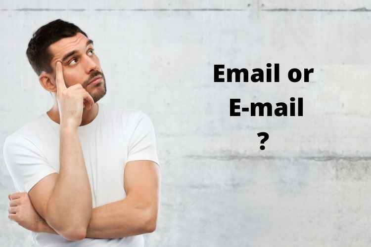 Email or E-mail : Which Is The Correct Way To Write The Word? - Info ...