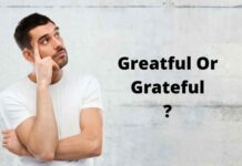 Greatful Or Grateful: Which One Is Correct? Greatful Or Grateful