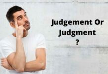 Judgement Or Judgment: What’s The Difference? Judgement Or Judgment