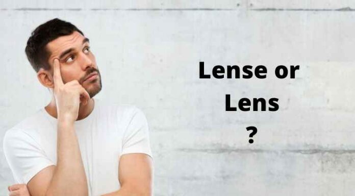 Lense or Lens – Which One Is Correct In Your Opinion? Lense or Lens