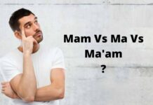 Mam Vs Ma Vs Ma’am – Common differences Most People Don’t Know? Mam Vs Ma Vs Ma'am