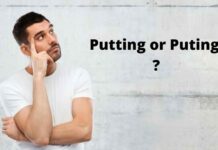 Putting or Puting – Which One Do You Consider Correct? Putting or Puting