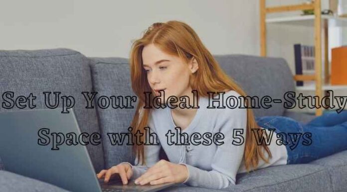 Set Up Your Ideal Home-Study Space with these 5 Ways Set Up Your Ideal Home-Study Space with these 5 Ways