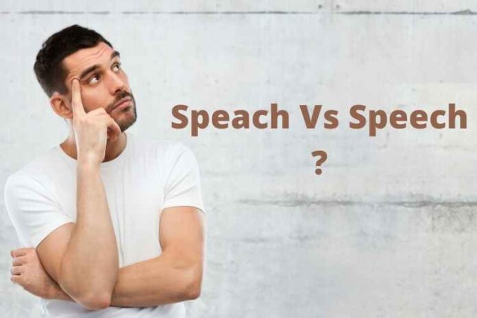 Speach Vs Speech