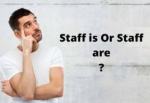 Staff is Or Staff are : Which is correct to use ? Staff is Or Staff are
