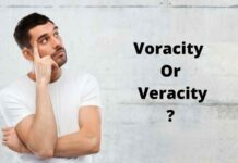 Voracity Or Veracity : Do You Know The Difference? Voracity Or Veracity