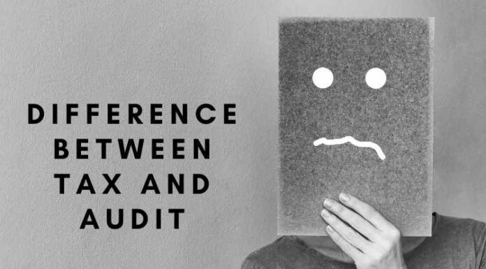 What is The Difference Between Tax and Audit Difference Between Tax and Audit