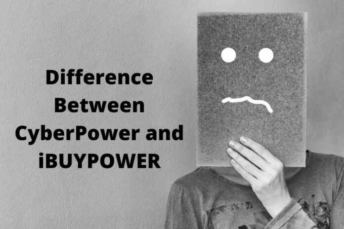 Difference Between CyberPower and iBUYPOWER