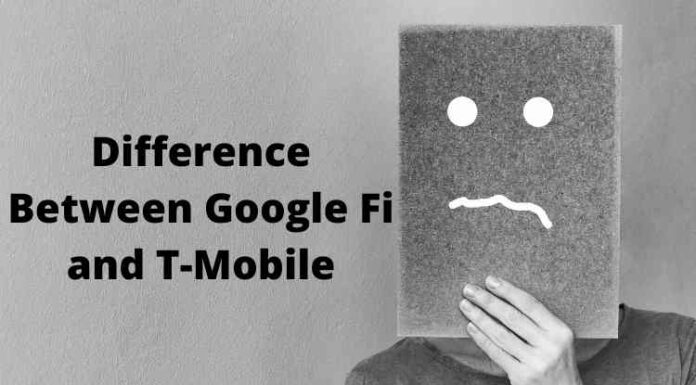 Difference Between Google Fi and T-Mobile- Know in details Difference Between Google Fi and T-Mobile
