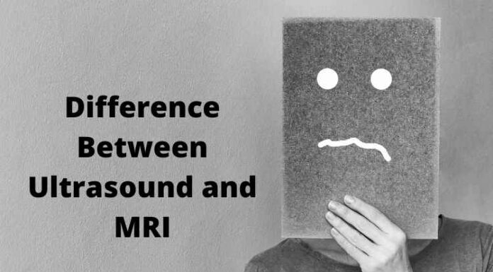 Difference Between Ultrasound and MRI- Know in detail Difference Between Ultrasound and MRI