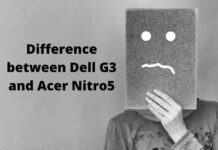 Difference between Dell G3 and Acer Nitro5: Which is best to buy? Difference between Dell G3 and Acer Nitro5