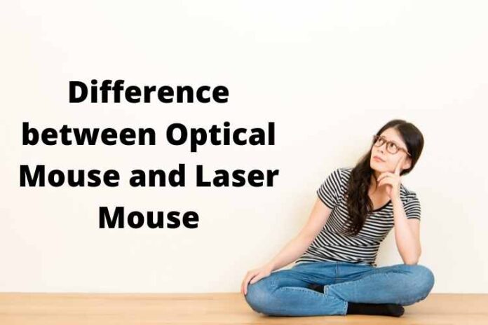 Difference between Optical Mouse and Laser Mouse