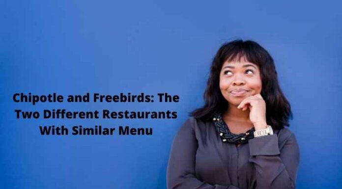 Chipotle and Freebirds: The Two Different Restaurants With Similar Menu Chipotle and Freebirds The Two Different Restaurants With Similar Menu (1)