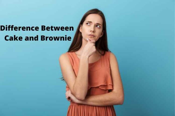 Difference Between Cake and Brownie