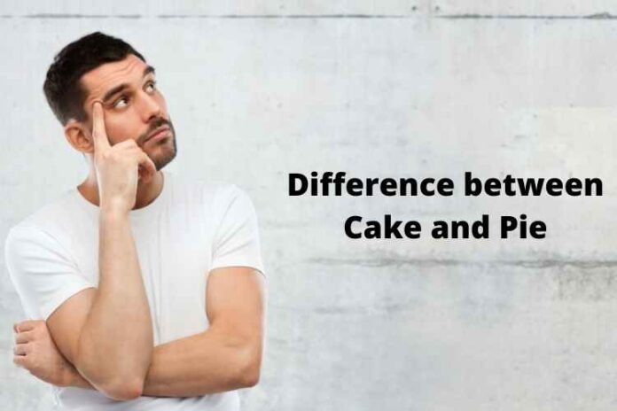 Difference between Cake and Pie