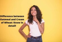 Difference between Oatmeal and Cream of Wheat: Know in detail! Difference between Oatmeal and Cream of Wheat Know in detail!