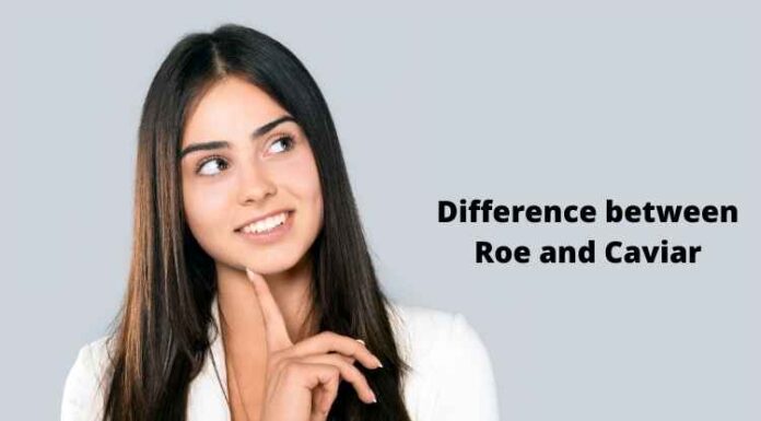 Difference between Roe and Caviar Difference between Roe and Caviar