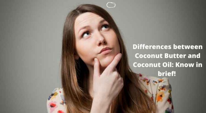 Differences between Coconut Butter and Coconut Oil: Know in brief! Differences between Coconut Butter and Coconut Oil Know in brief!