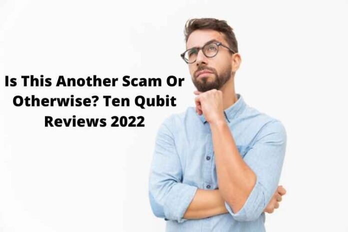 Is This Another Scam Or Otherwise Ten Qubit Reviews 2022 (1)