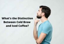 What’s the Distinction Between Cold Brew and Iced Coffee? What's the Distinction Between Cold Brew and Iced Coffee