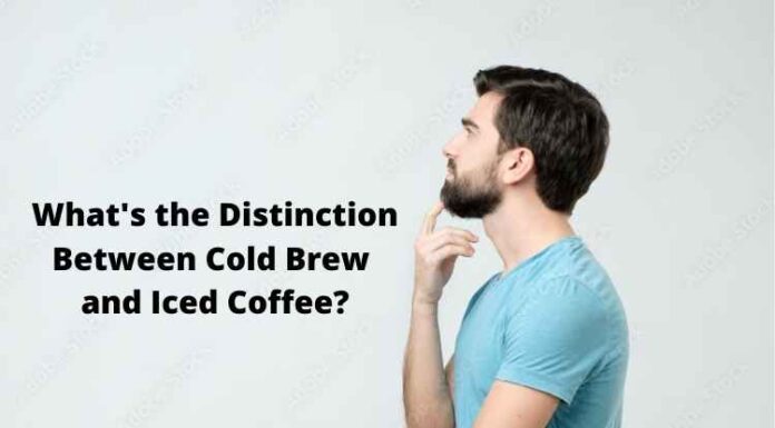 What’s the Distinction Between Cold Brew and Iced Coffee? What's the Distinction Between Cold Brew and Iced Coffee