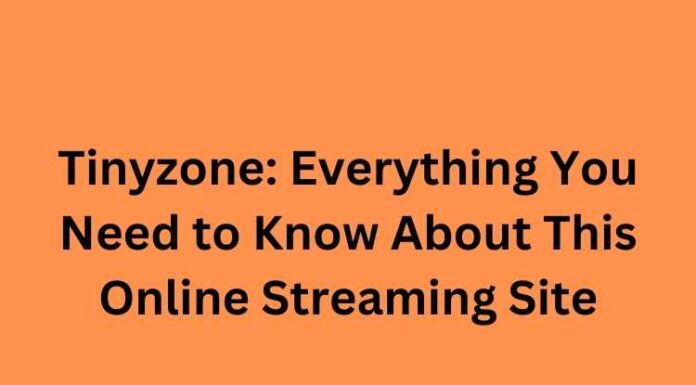 Tinyzone: Everything You Need to Know About This Online Streaming Site Tinyzone Everything You Need to Know About This Online Streaming Site