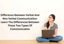 Difference Between Verbal And Non Verbal Communication: Learn The Differences Between These Two Types Of Communication Verbal And Non Verbal