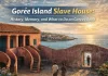 Gorée Island Slave House: History, Memory, and What to Do on Gorée Island Gorée Island Slave House: History, Memory, and What to Do on Gorée Island