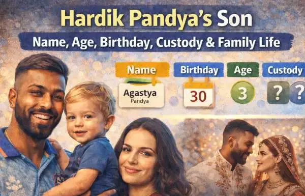 Hardik Pandya’s Son: Name, Age, Birthday, Custody, and Family Life Hardik Pandya’s Son: Name, Age, Birthday, Custody, and Family Life
